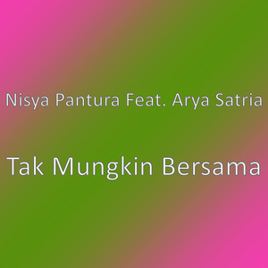 Tak Mungkin Bersama