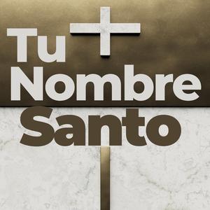 Tu Nombre Santo