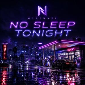 No Sleep Tonight