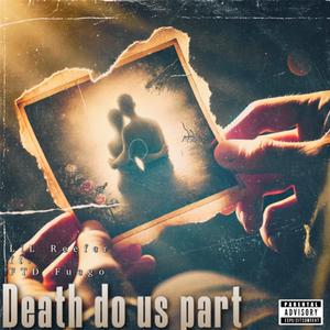 Death do us part (feat. FTD Fuego)