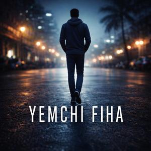 Yemchi Fiha