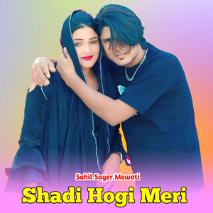 Shadi Hogi Meri