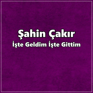 İşte Geldim İşte Gittim