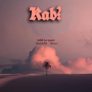 Kab? (feat. Huzaifa Yasir)
