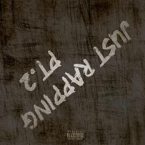 Just Rapping Pt2 (feat. Big Jungle)