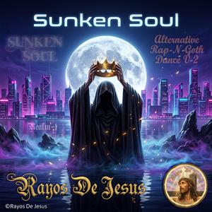 Sunken Soul (V2 Alternative Blues Rap N Goth Dance)