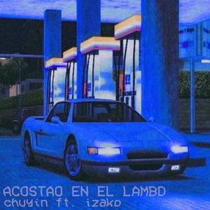 ACOSTAO EN EL LAMBO (feat. Izako) (slowed)