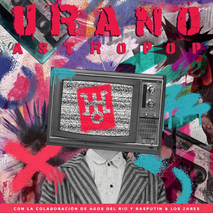 Urano (feat. Agos Del Rio, J.FIZ & Rasputin & Los Zares)