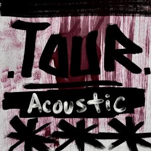 Tour (Acoustic)