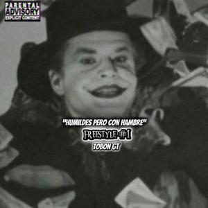 Freestyle #1 (Humildes pero con Hambre)