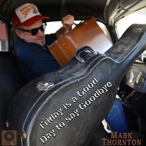 Friday Is A Good Day To Say Goodbye