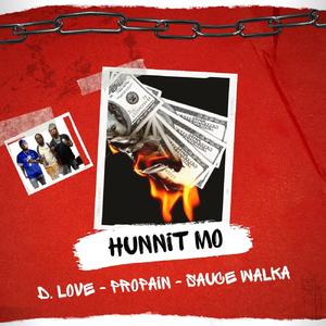 Hunnit Mo (feat. Propain & Sauce Walka)