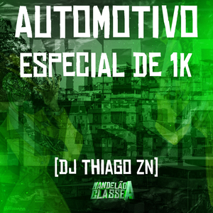 Automotivo Especial de 1K