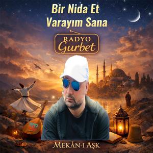 Bir Nida Et Varayım Sana