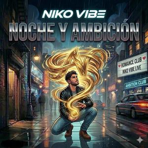 NOCHE Y AMBICION