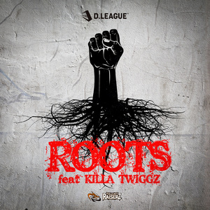 ROOTS (feat. KILLA TWIGGZ)