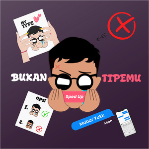 Bukan Tipemu (Sped Up) (Alternate)