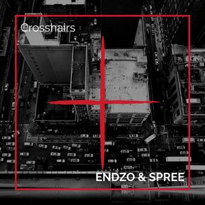Crosshairs (feat. Endzo & Spree)