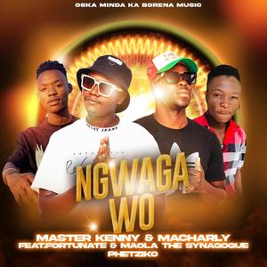 Ngwaga wo (feat. Fortunate, Maola The Synagogue & Phetziko)