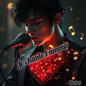 Je chante l amour