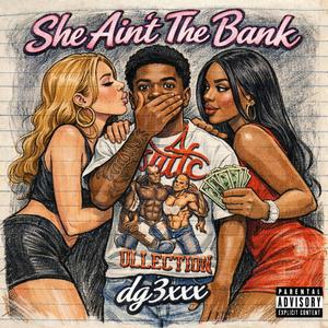 She Aint The Bank