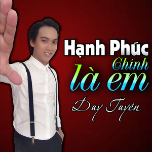 Hạnh Phúc Chính Là Em