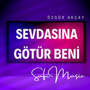 Sevdasına Götür Beni