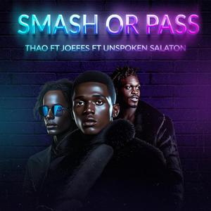 SMASH OR PASS (feat. Jeofes, Unspoken Salaton & Vic West)
