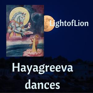 Hayagreeva Dances