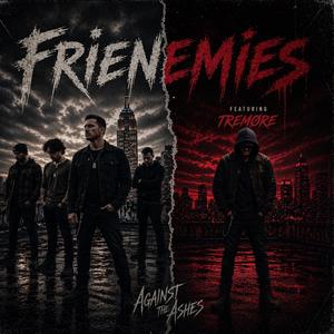 Frienemies (feat. TREMØRÉ)