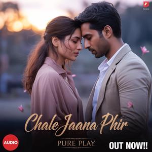 Chale Jaana Phir