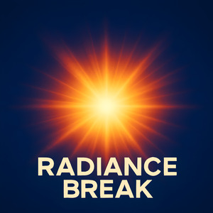 Radiance Break