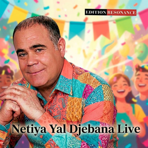 Netiya Yal Djebana (Live)