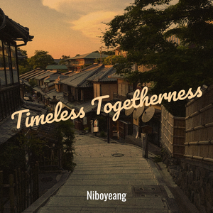 Timeless Togetherness