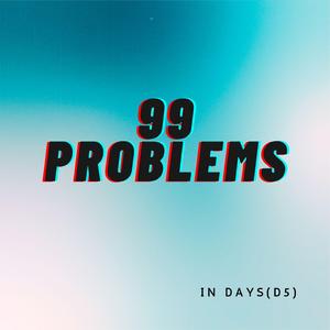 99 PROBLEMS