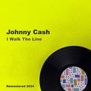 I Walk The Line (Remastered)