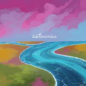 Estuaries (feat. Lia)