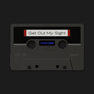 Get out my sight (Feat.Openn)