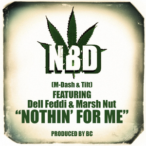 Nothin for Me (feat. Dell Feddi & Marsh Nut)