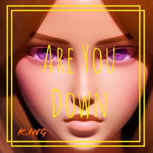 Are You Down