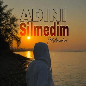 ADINI SİLMEDİM