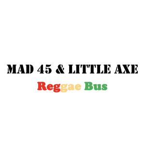 Reggae Bus (feat. Little Axe)