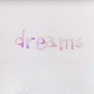 Dreams