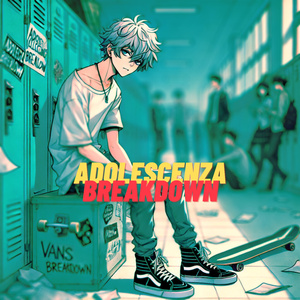 Adolescenza Breakdown