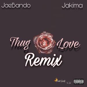 Thug Love (feat. Jakima) (Remix)