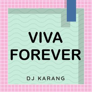 Viva Forever (Originally Performed By Spice Girls)