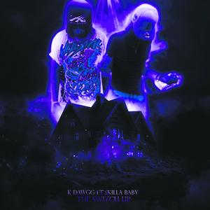 The Switch Up (feat. Skilla Baby)