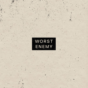 Worst Enemy