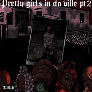 Pretty Girls In Da Ville Pt2
