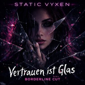 Vertrauen ist Glas (Borderline Cut)